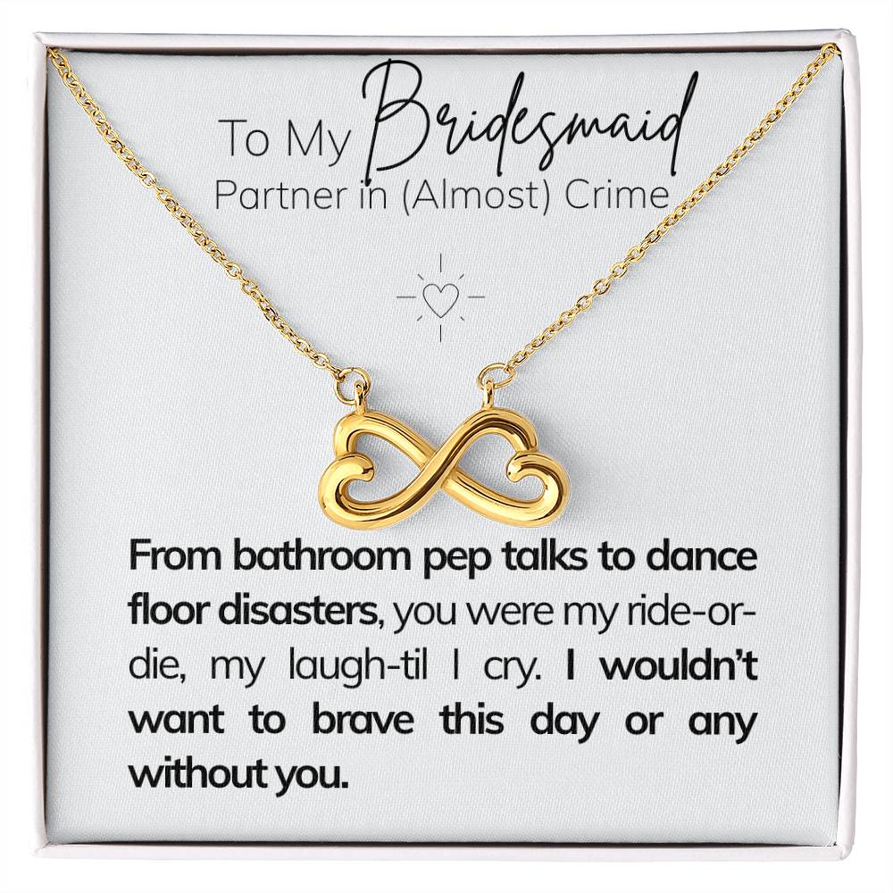 To My Bridesmaid – Partner in (Almost) Crime Q5.D1